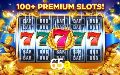 Descubra o Mundo do Cassino Online com 65a